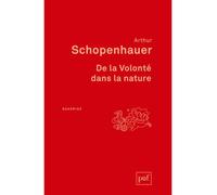 De la Volonté dans la nature 3ème édition - Arthur Schopenhauer - Puf - Poche - Essai