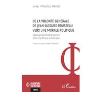 De la volonté générale de Jean-Jacques Rousseau vers une morale politique: L'apologie de l'intérêt général pour une Afrique émancipée