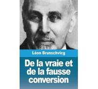 De la vraie et de la fausse conversion
