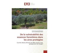 De la vulnérabilité des essences forestières dans les aires protégées - André Musavuli Balikwisha - Universitaires Europeennes - broché - Essai