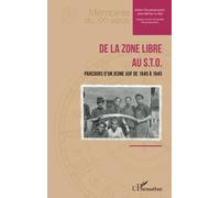 De la zone libre au S.T.O.: Parcours d’un jeune Juif de 1940 à 1945