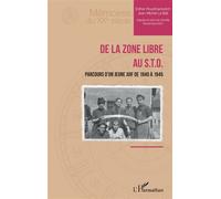 De la zone libre au S.T.O.: Parcours d’un jeune Juif de 1940 à 1945