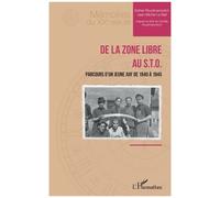 De La Zone Libre Au S.T.O. - Parcours D'un Jeune Juif De 1940 À 1945