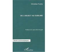De l'abject au sublime - Christian Fuchs - L'harmattan - broché - Etude