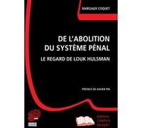 De l'abolition du Système Pénal Margaux Coquet (Auteur)