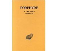 De l'Abstinence. Tome II : Livres II-III Porphyre (Auteur), Jean Bouffartigue (Edité par), Michel Patillon (Edité par)