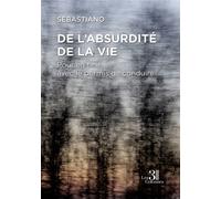 De l'absurdité de la vie - Pour en finir avec le permis de conduire - Sebastiano - Trois Colonnes - broché - Roman