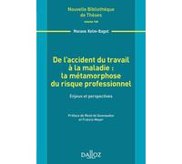 De l'accident du travail à la maladie : la métamorphose du risque professionnel - Volume 148 Enjeux et perspectives - Morane Keim-Bagot - Dalloz - broché - Etude