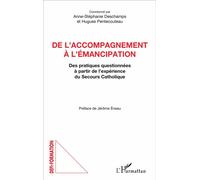 De l'accompagnement à l'émancipation Des pratiques questionnées à partir de l'expérience du Secours Catholique - Hugues Pentecouteau - L'harmattan - broché - Essai