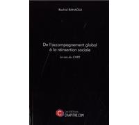 De L'accompagnement Global À La Réinsertion Sociale - Le Cas Du Chrs