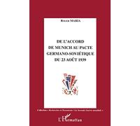 De l'accord de Munich au Pacte germano-sovietique du 23 août 1939