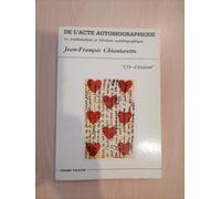 De L'Acte Autobiographique. La Psychanalyse Et L'Ecriture Autobiographique