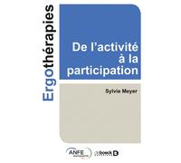 De l'activité à la participation 2013 - Sylvie Meyer - De Boeck Supérieur - broché - Essai