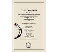 De l'addiction : Huit études de psychopathologie phénoménologique