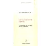 De l'adolescence errante: Variations sur les non-lieux de nos modernités
