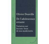 De l'Adolescence Errante - Variations Sur les Non-Lieux de Nos Modernites
