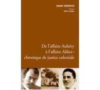 De l'affaire Aubéry à l'affaire Aliker : chronique de justice coloniale - Marc Hedrich - Michalon Eds - broché - Essai