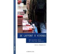 De Laffont a Vivendi Mon Histoire Vecue de l'Édition Français - Zofia Bobowicz - Le Bord De L'eau Eds - broché - Etude
