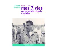 De l'AFP à la télé, mes 7 vies sur les points chauds du globe - Claude Brovelli - L'harmattan - broché - Récit