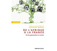 De l'Afrique à la France D'une génération à l'autre - Jacques Barou - Armand Colin - broché - Etude