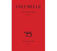 De l'Agriculture. Livre IX (L'élevage des petits animaux) - Columelle - Belles Lettres - broché - Etude
