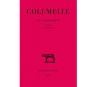 De l'Agriculture. Livre X (De l'horticulture) - Columelle - Belles Lettres - broché - Etude