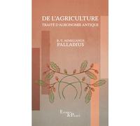 De l'agriculture Traité d'agronomie antique - Palladius - Actes sud - Poche - Essai