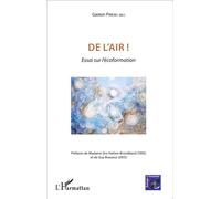 De l'air ! Essai sur l'écoformation - Gaston Pineau - L'harmattan - broché - Essai