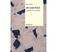 De L'air Volé - Fragments D'un Art Poétique