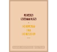 De lait et de miel Jean Mattern (Auteur)