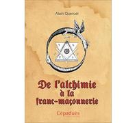De l'Alchimie à la Franc-Maçonnerie