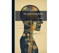 De L'alcoolisme...