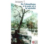 De l'alcoolisme à la paix et à la sérénité