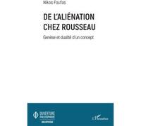 De l'aliénation chez Rousseau Nikos Foufas (Auteur)