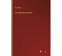 De l'aliénation mentale