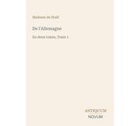 De l'Allemagne: En deux tomes, Tome 1
