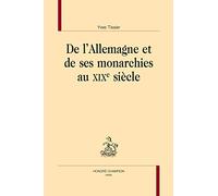 De l'Allemagne et de ses monarchies au XIXe siècle