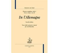 De l'Allemagne Oeuvres complètes, série I, Oeuvres critiques, Nouvelle édition - Germaine de Staël-Holstein - Honore Champion - relié - Roman