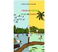 De l'Alsace à l'Afrique: Le voyage de Chona