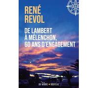 De Lambert à Mélenchon, 60 ans d'engagement. Tome 1