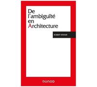 De L'ambiguïté En Architecture