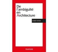 De l'ambiguïté en architecture Robert Venturi (Auteur)