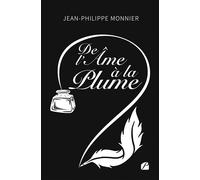 De l'âme à la plume - Jean-Philippe Monnier - Du Pantheon Eds - broché - Poésie