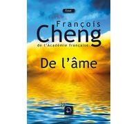 De l'âme Edition en gros caractères - François Cheng - De La Loupe - broché - Essai
