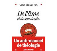 Vito Mancuso – De l'âme et de son destin – Un anti-manuel de théologie – Broché