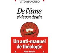 De l'âme et de son destin Vito Mancuso (Auteur), Sylvie Taussig (Traduction)