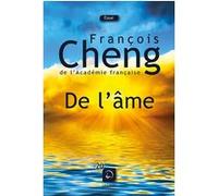 De l'âme François Cheng (Auteur)