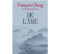 De l'âme François Cheng (Auteur)