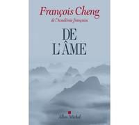 De l'âme Sept lettres à une amie - François Cheng - Albin Michel - broché - Essai