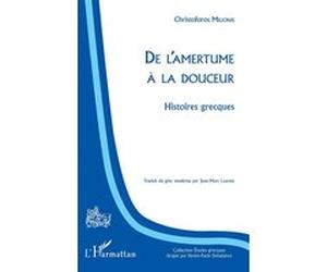 De l'amertume à la douceur Jean-Marc Laborie (Traduction), Christóforos Miliónis (Auteur)